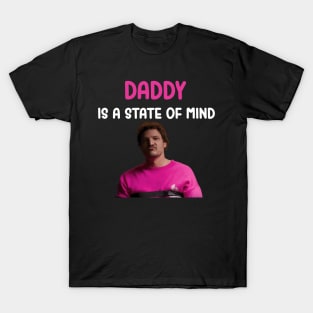 Daddy is a state of mind T-Shirt